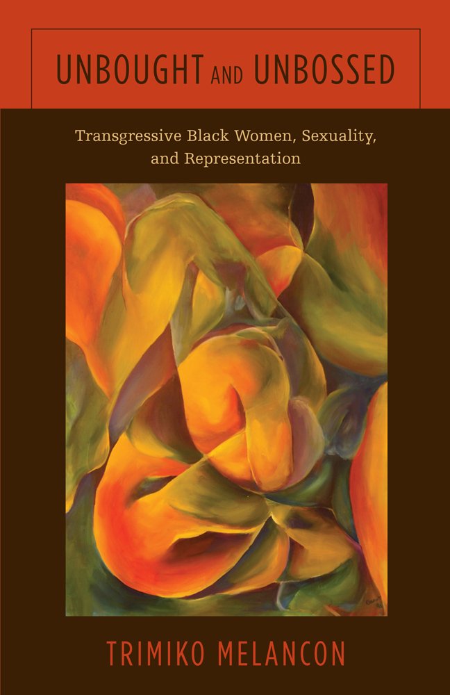 The image shows the cover of Unbought and Unbossed by Trimiko Melancon. The cover features a photo of a painting of orange flower buds.